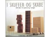 I Skuffer og Skabe - 250 ideer til opbevaring
