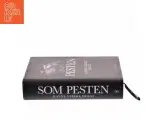 Som pesten : roman af Hanne-Vibeke Holst (Bog) - 2