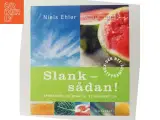 Slank - sådan! : spørgsmål og svar til et sundere liv af Niels Ehler (Bog) - 5