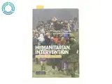 Humanitarian Intervention: Ethical, Legal and Political Dilemmas af Holzgrefe, J. L. / Keohane, Robert O. (Bog) - 2