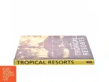 Tropical Resorts af Hock Beng Tan (Bog) - 2