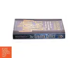 The Loyalty Effect : the Hidden Force Behind Growth, Profits, and Lasting Value by Frederick F., Teal, Thomas Reichheld af Reichheld, Frederick F. / T - 3