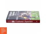 Fodbold i Spanien - meget mere end el Clásico af Svend Rybner (Bog) - 2