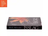Isslag af Rick Moody (Bog) - 2