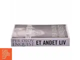 Et andet liv : roman af Per Olov Enquist (Bog) - 2