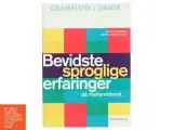 Bevidste sproglige erfaringer på mellemtrinnet af Jørgen Grosbøll (Bog) - 3