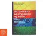Nytt perspektiv på organisasjon og ledelse : strukturer, sosiale relasjoner, politikk og symboler (Bog) - 2