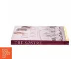 Tre søstre : samtaler mellem dronning Margrethe, prinsesse Benedikte og dronning Anne-Marie af Jon Bloch Skipper (Bog) - 3