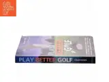 Play Better Golf af Colin Howe (Bog) - 2