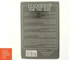 Leadership for the ages : delivering today&#39;s results, building tomorrow&#39;s legacy (Bog) - 3