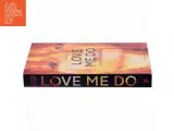 Love me Do : roman af Morten Sabroe (Bog) - 2