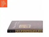 Kirkehistorie : grundtræk af Vestens kirkehistorie fra begyndelsen til nutiden af Martin Schwarz Lausten (Bog) - 2
