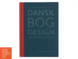 Dansk Bogdesign af Henrik Høigaard Sejerkilde (Bog) - 2