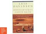 Dostojevskijs sidste rejse : en personlig beretning om et lands forvandling : rejseerindringer af Leif Davidsen (Bog) - 2