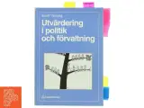 Utv&#228;rdering i politik och frvaltning af Evert Vedung (Bog) - 2
