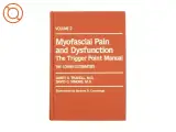 Myofascial pain and dysfunction : the trigger point manual af Janet G. Travell (Bog)