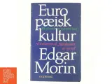 Europæisk kultur af Edgar Morin - 2