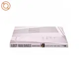 Lost Buildings af Jonathan Glancey (Bog) - 2