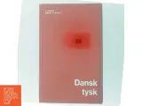 Dansk tysk (Bog) fra Gyldendals Røde Ordbøger - 3