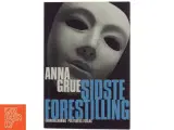 Sidste Forestilling af Anna Grue (Bog) fra Politikens Forlag - 3