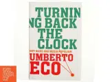 Turning back the clock af Umberto Eco (Bog) - 3