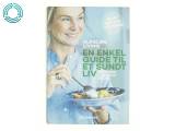 En enkel guide til et sundt liv af Betina Laxholm Delfs