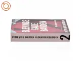 Blekingegadebanden. Bind 2, Den hårde kerne af Peter Øvig Knudsen (Bog) - 2