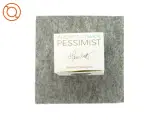 Pessimist fra Architect made - 3