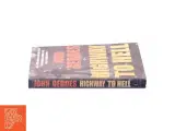 Highway to Hell : Dispatches from a Mercenary in Iraq by John Geddes af Geddes, John (Bog) - 2