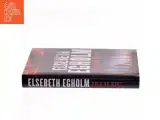 Vold og magt af Elsebeth Egholm (Bog) - 2