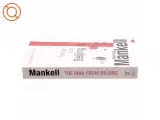 The Man from Beijing af Henning Mankell (Bog) - 2