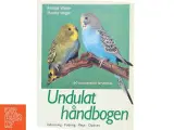 Undulathåndbogen : 160 fascinerende farvefotos : indretning, fodring, pleje, opdræt (Bog) - 2