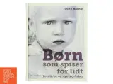 Børn som spiser for lidt : forståelse og nye redskaber af Dorte Bordal (Bog) - 2