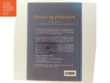 Person og profession : en udfordring for socialrådgivere, sygeplejersker, lærere og pædagoger (Bog) - 3