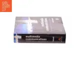 Multimedia Communications : Applications, Networks, Protocols and Standards by Fred Halsall af Fred Halsall (Bog) - 2