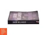 De berusedes vej : kriminalroman af Jakob Melander (Bog) - 2