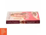 Veganist : lose weight, get healthy, change the world af Kathy Freston (Bog) - 2