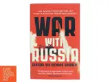 War with Russia : an urgent warning from senior military command af Richard Shirreff (Bog) - 3