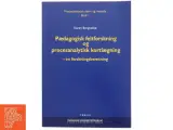 Procesanalytisk teori og metode. 22, Procesanalytisk metodologi af Karen Borgnakke (Bog) - 3
