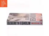 Kød og blod af Elsebeth Egholm (Bog) - 2