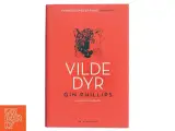 Vilde dyr af Gin Phillips (Bog) - 3