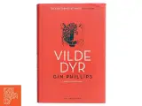 Vilde dyr af Gin Phillips (Bog) - 3