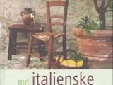 Mit Italienske køkken - Hanne Bloch