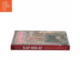 Slap dog af af Linse Kessler (Bog) - 2