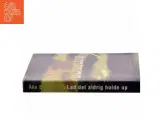 Lad det aldrig holde op af Åke Edwardson (Bog) - 2