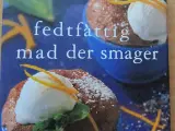 Fedtfattig mad der smager