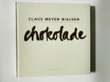 Chokolade  - Claus Meyer Nielsen 