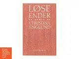 Løse ender : roman af Christina Englund (Bog) - 3