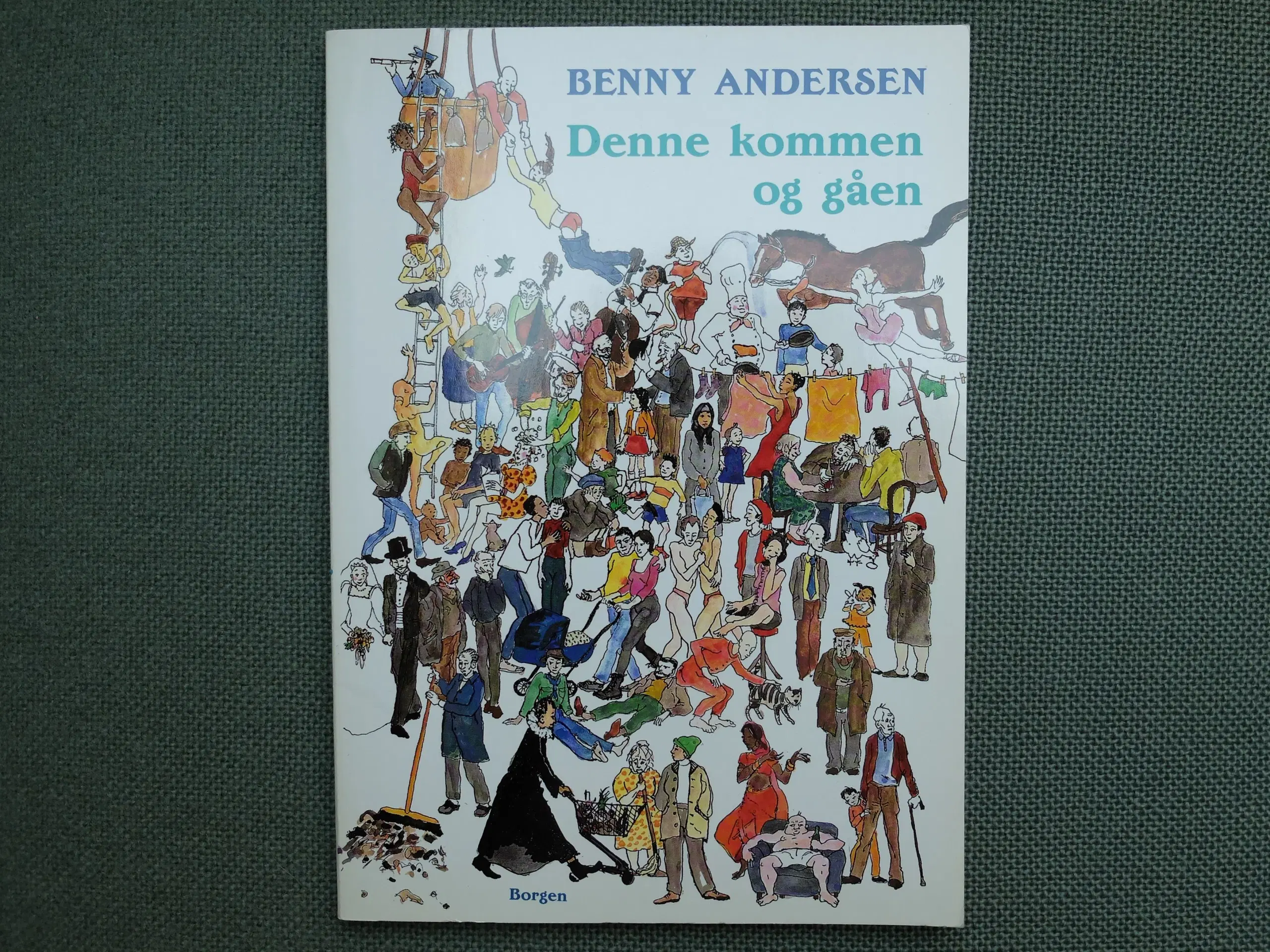 Benny Andersen: Denne kommen og gåen - 1 udgave