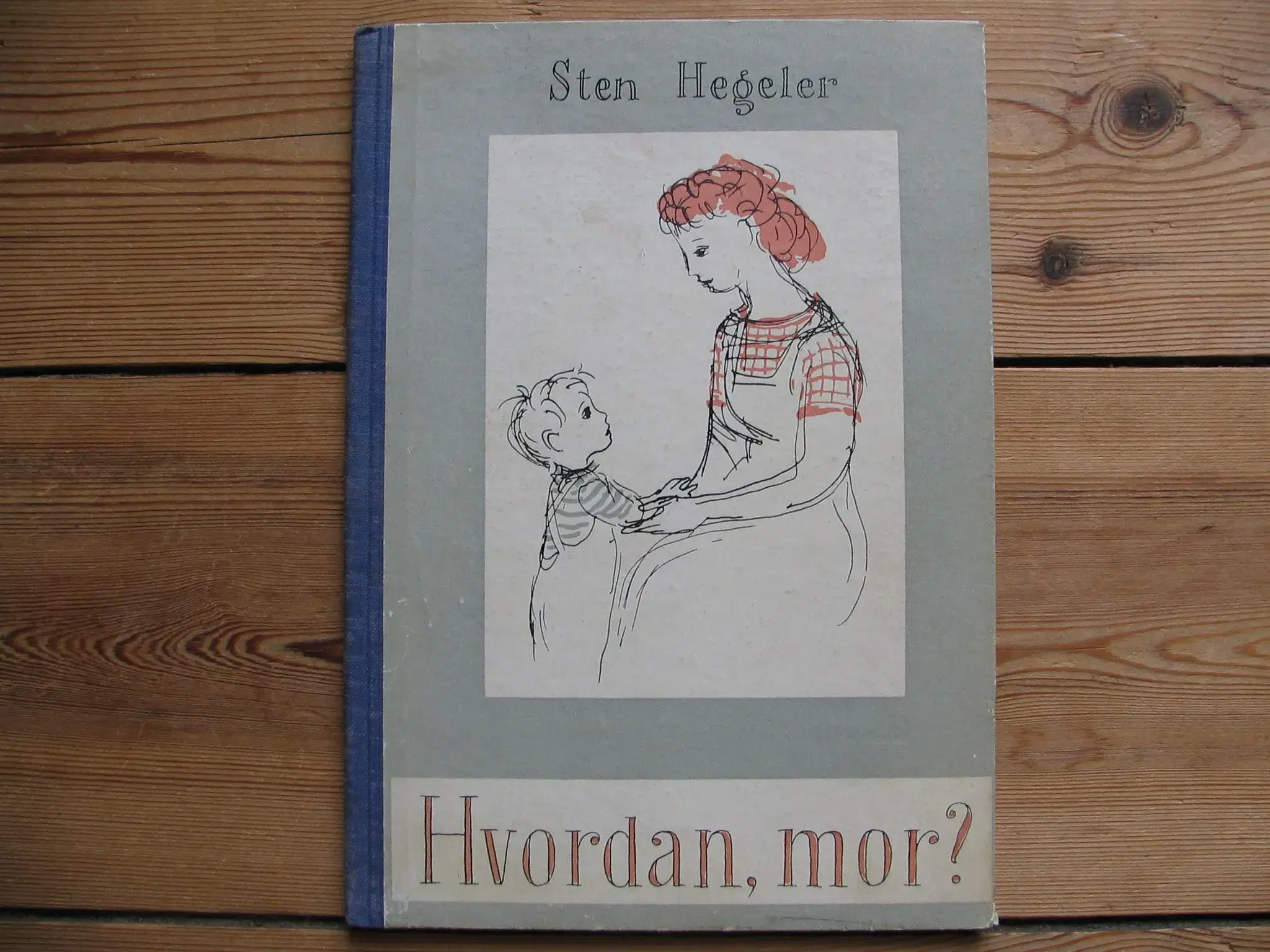 Sten Hegeler (1923-2021) Hvordan mor?